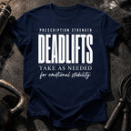 Prescription Strength Deadlift T-Shirt