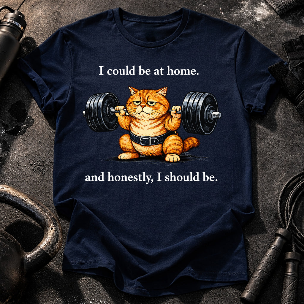 I Should Be Home T-Shirt
