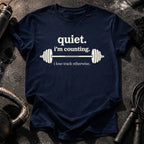 Quiet I’m Counting T-Shirt