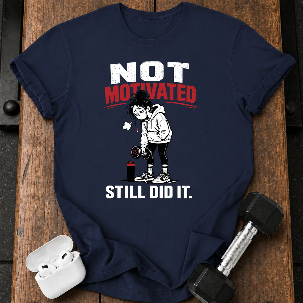 Women's Not Motivated T-shirt