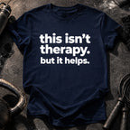 This Isn’t Therapy T-Shirt