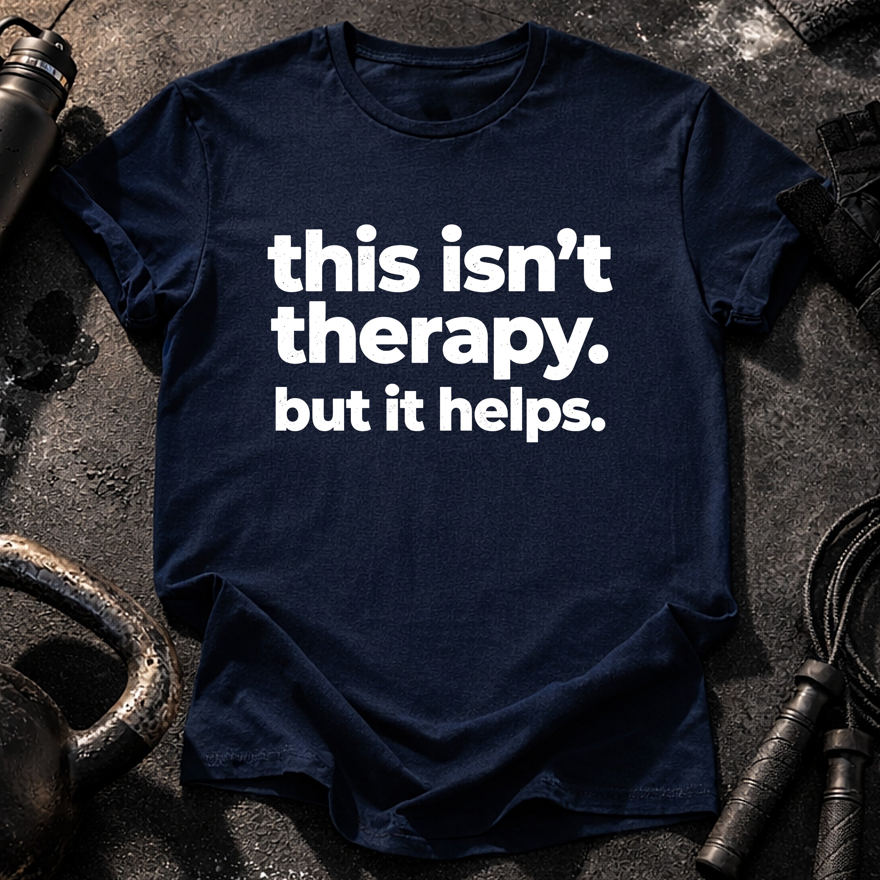 This Isn’t Therapy T-Shirt