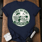 Women's Tired But Here T-Shirt