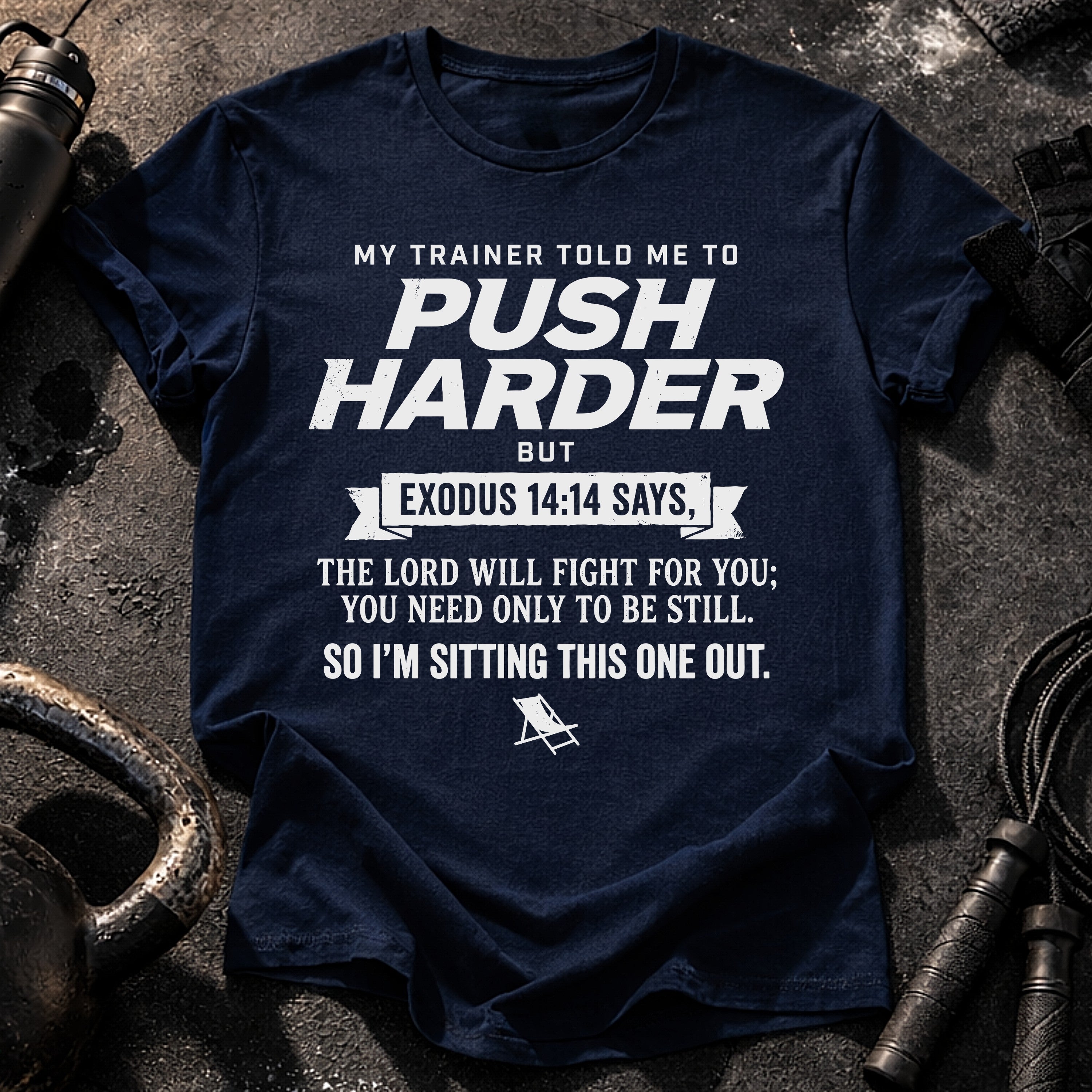 Push Harder Sit Out T-Shirt