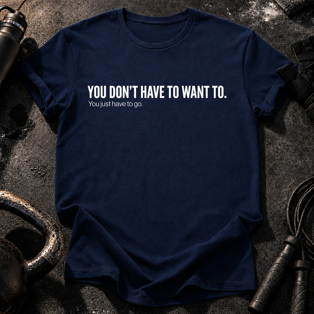 Didn't Have To T-Shirt