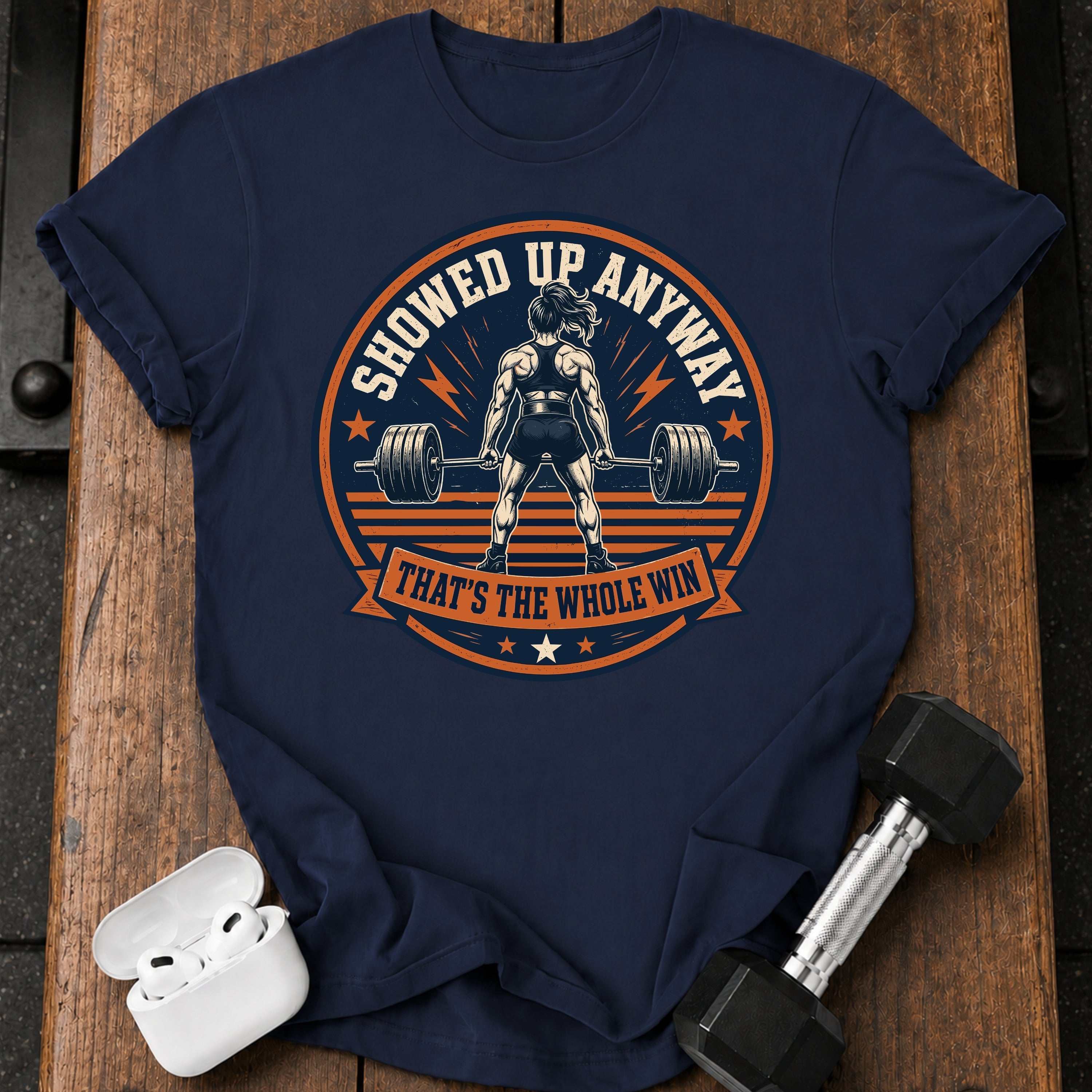 Women's Showed Up Anyway T-Shirt