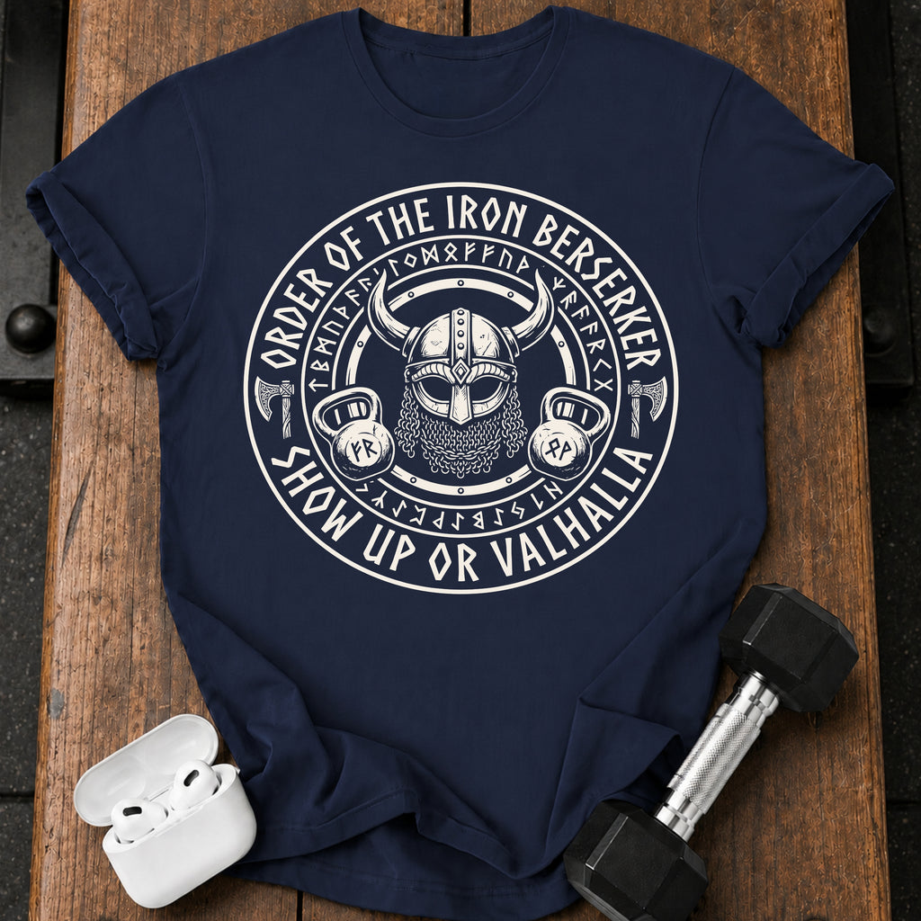 Show Up or Valhalla T-Shirt