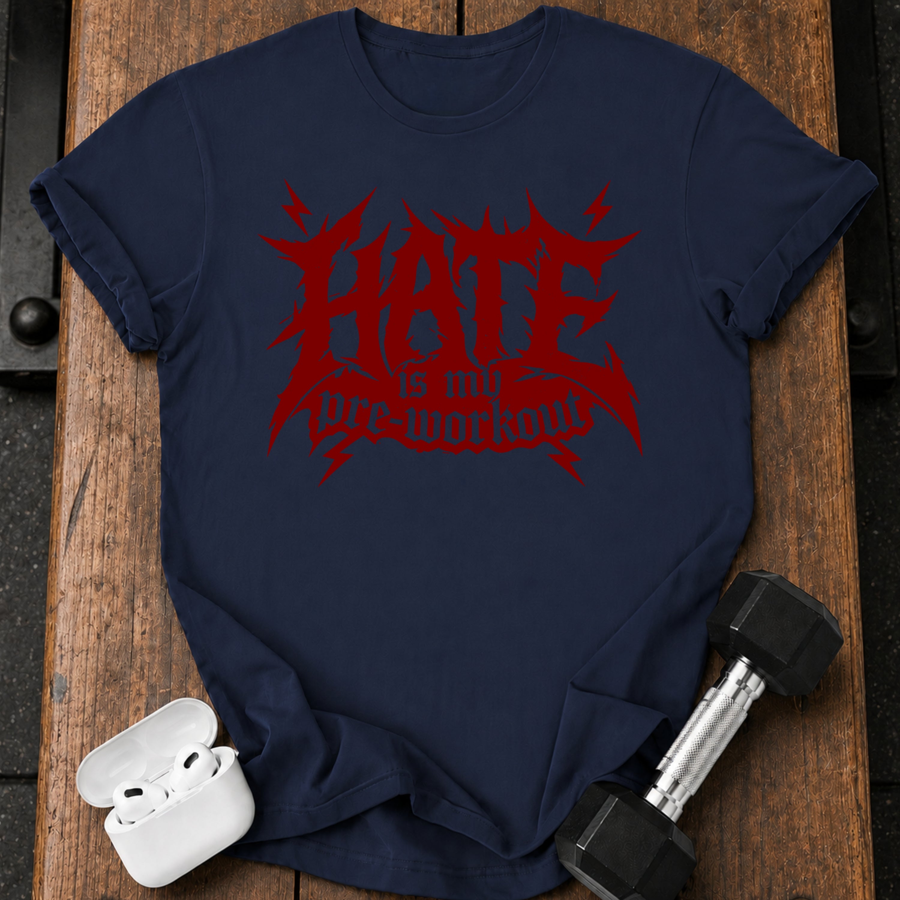 Hate Is My Preworkout T-Shirt