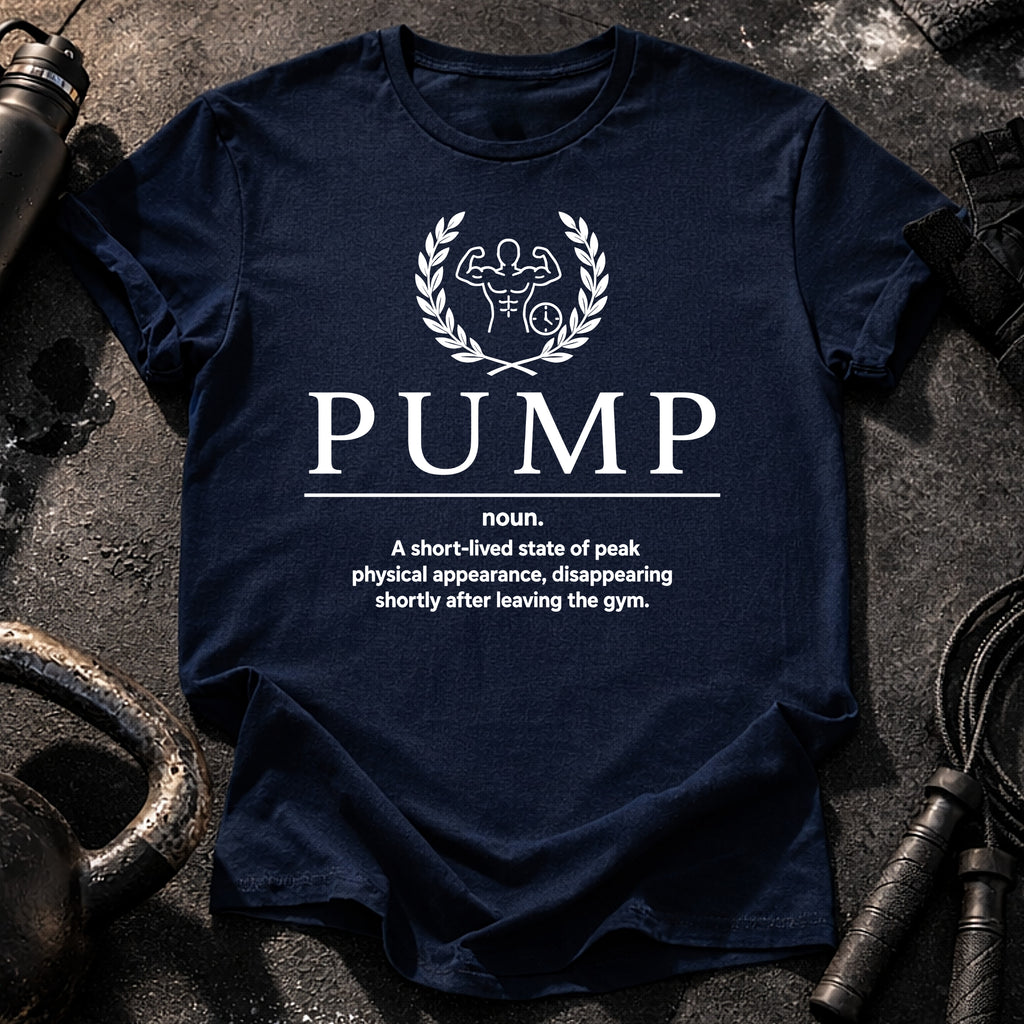 Pump Definition T-Shirt