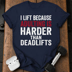 Adulting Hits Hard T-Shirt
