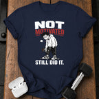 Men's Not Motivated T-shirt