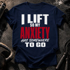 Anxiety Has Somewhere T-Shirt