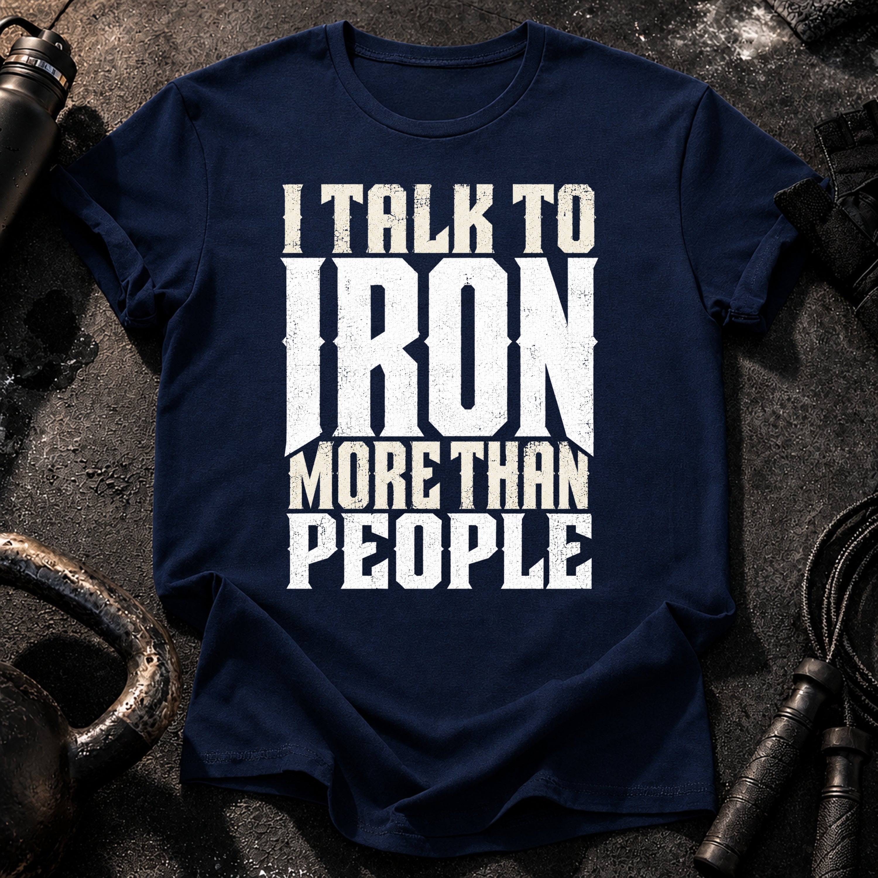 Talk To Iron T-Shirt