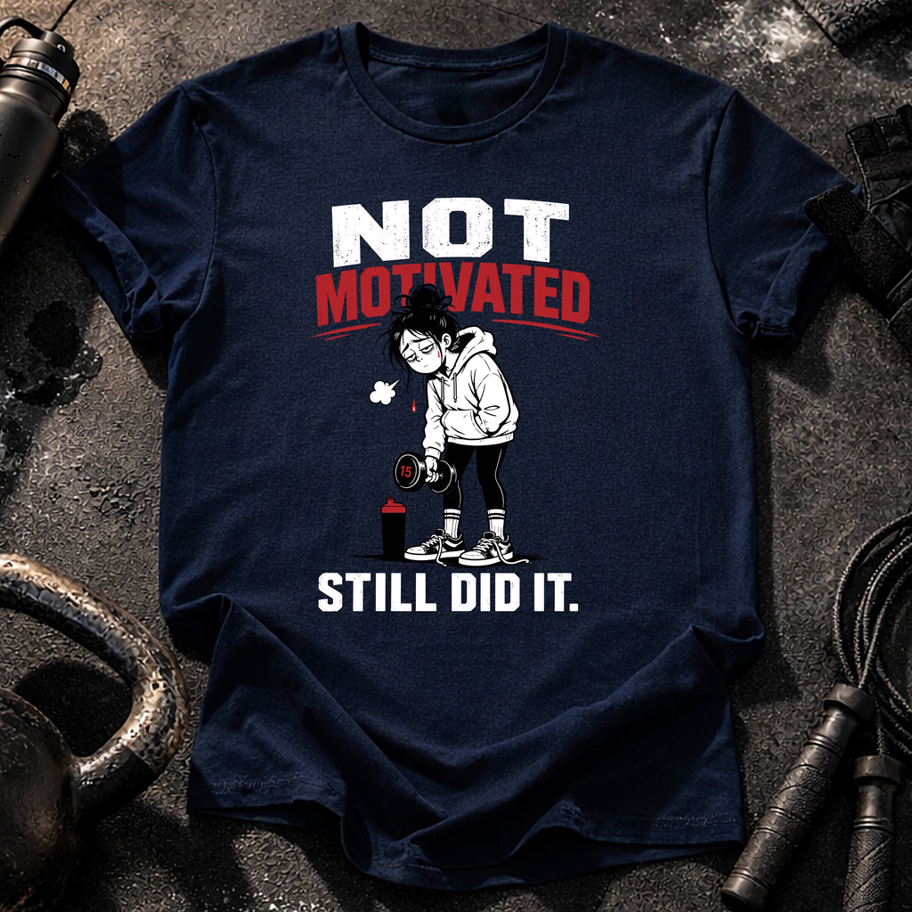 Women's Not Motivated T-shirt
