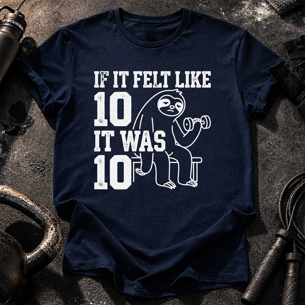 Felt Like Ten T-Shirt