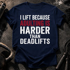 Adulting Hits Hard T-Shirt