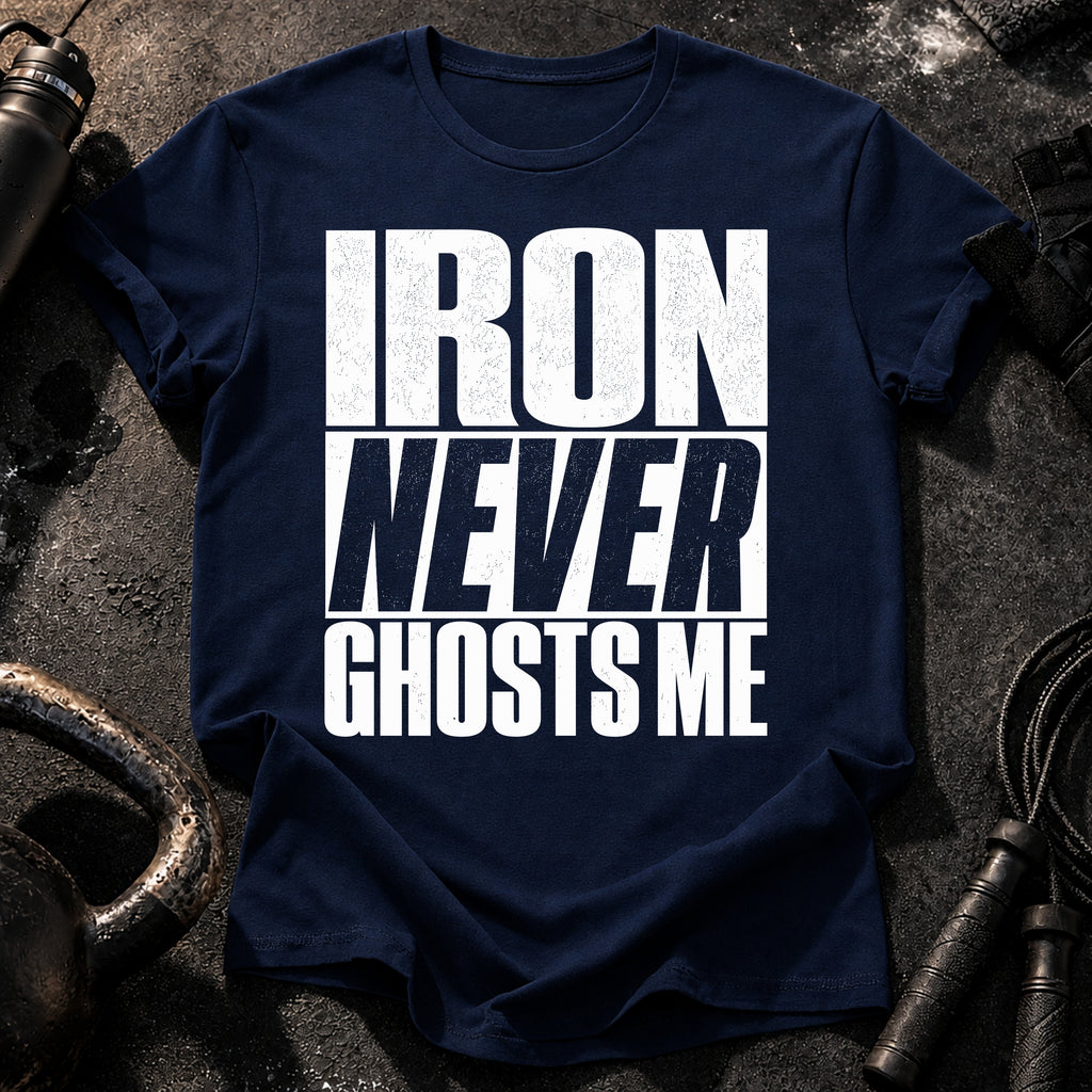 Iron Never Ghosts T-Shirt