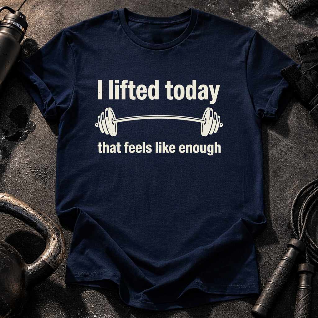 That Feels Enough T-Shirt
