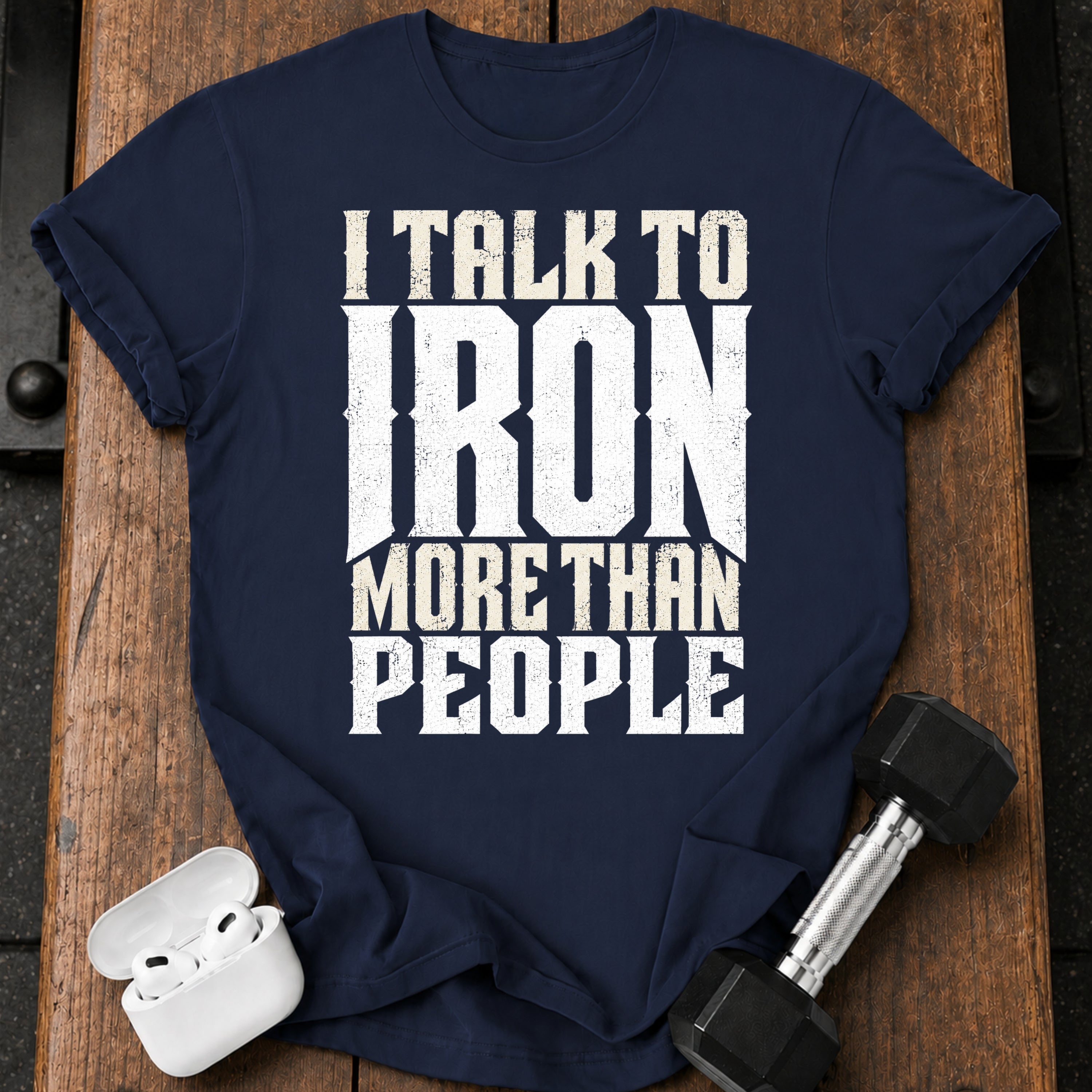 Talk To Iron T-Shirt