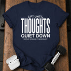 Until Thoughts Quite Down T-Shirt