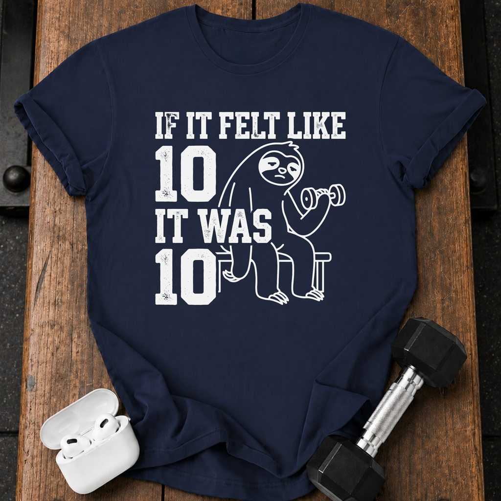 Felt Like Ten T-Shirt