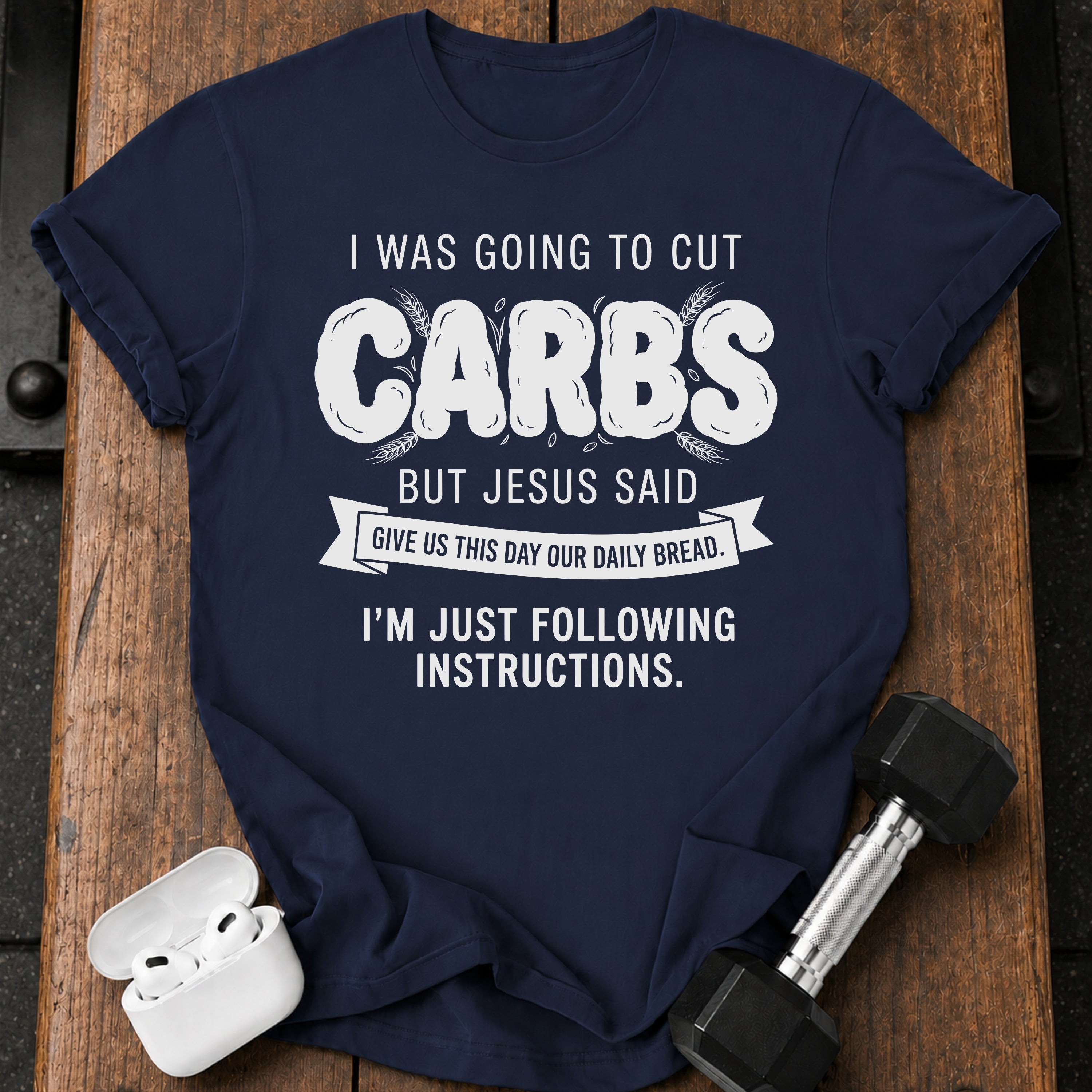 Cut Carbs Not Today T-Shirt