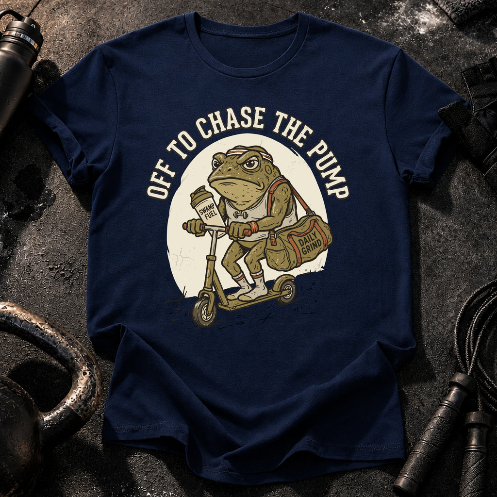 Off To Chase The Pump T-Shirt