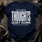 Until Thoughts Quite Down T-Shirt