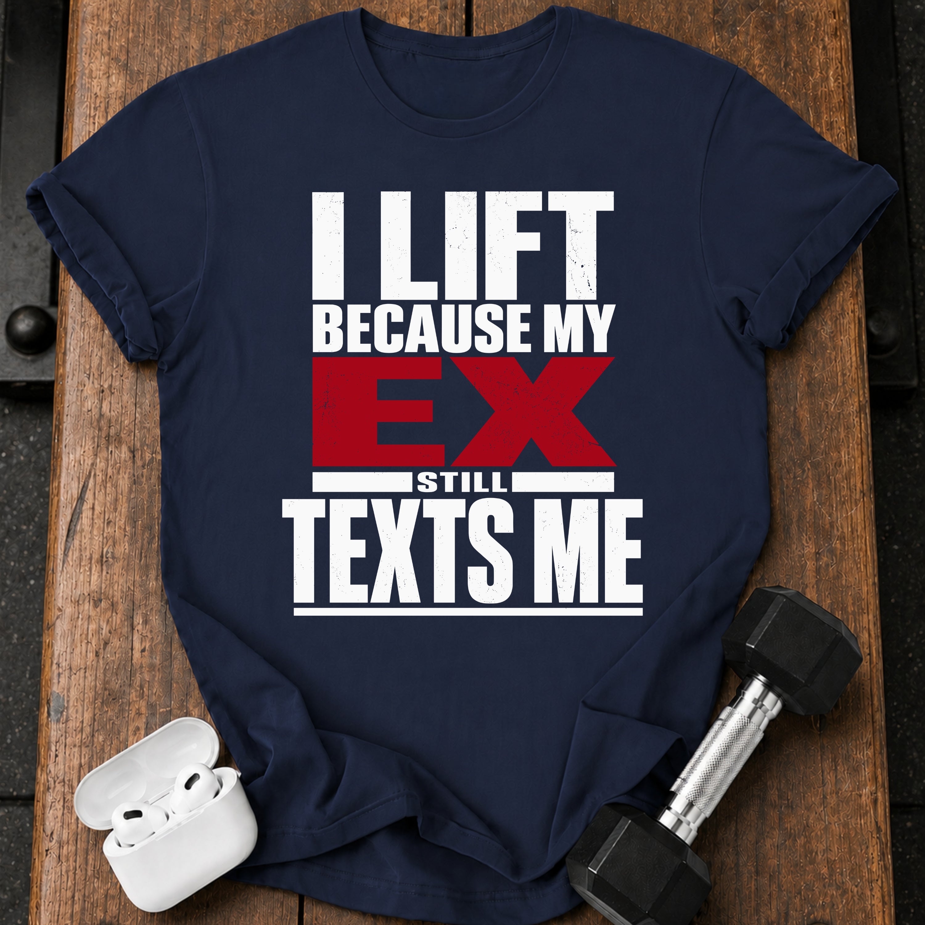 Ex Texts Me T-Shirt