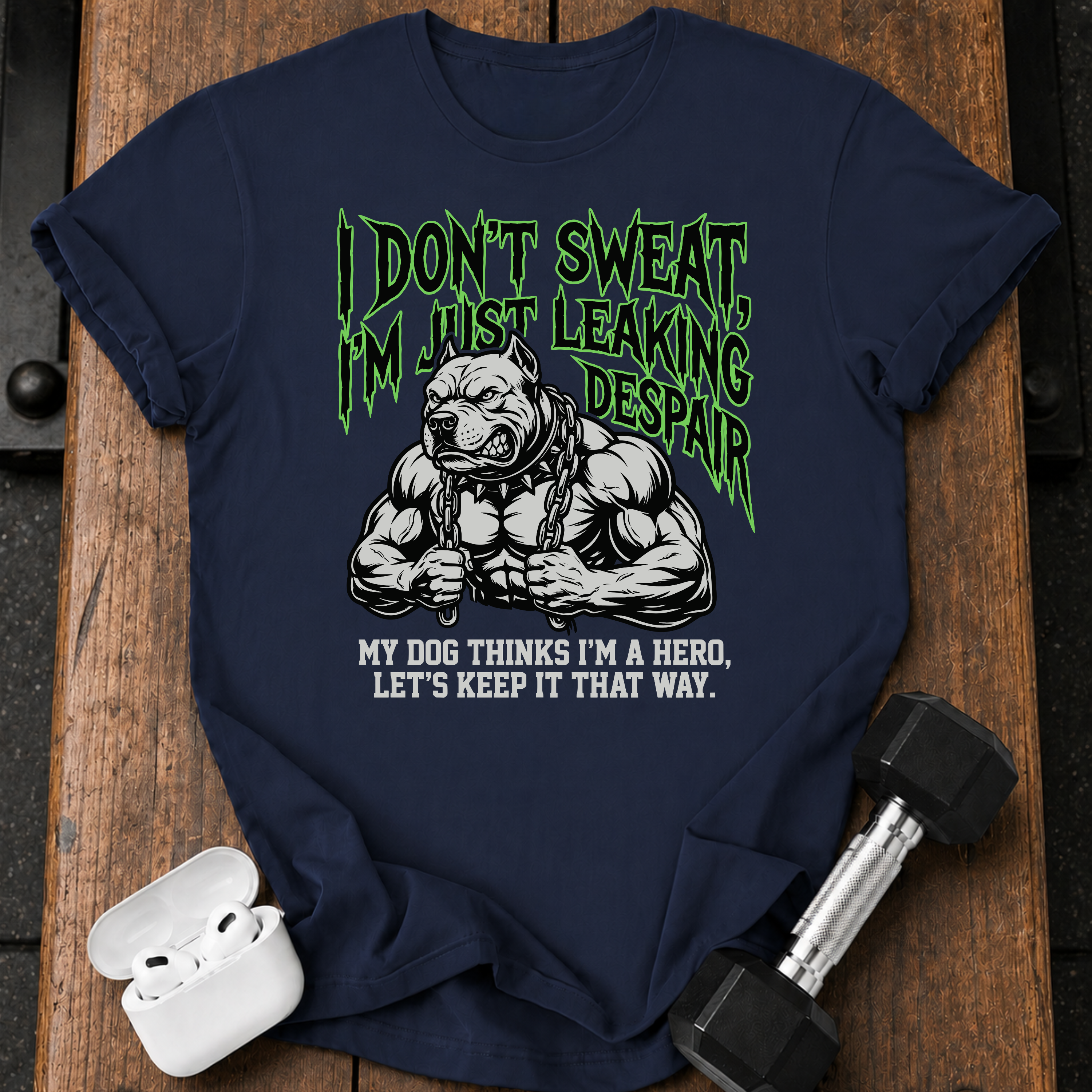 I Don’t Sweat T-Shirt