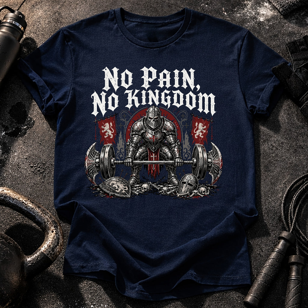 No Pain No Kingdom T-Shirt