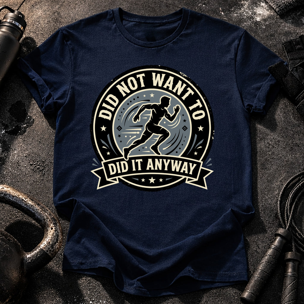 Men's Did Not Want To T-Shirt