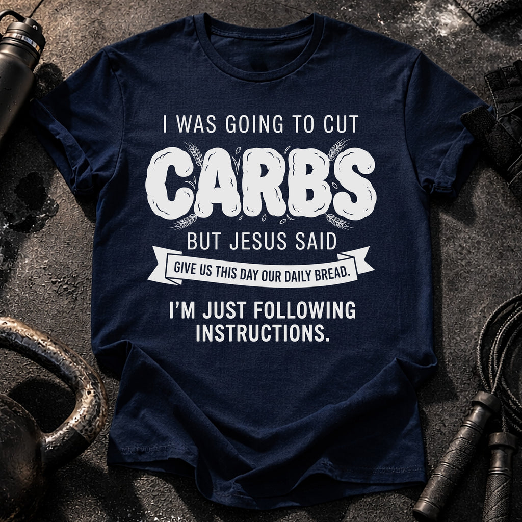 Cut Carbs Not Today T-Shirt