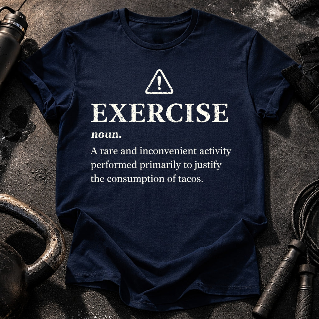Exercise Justifies Tacos T-Shirt