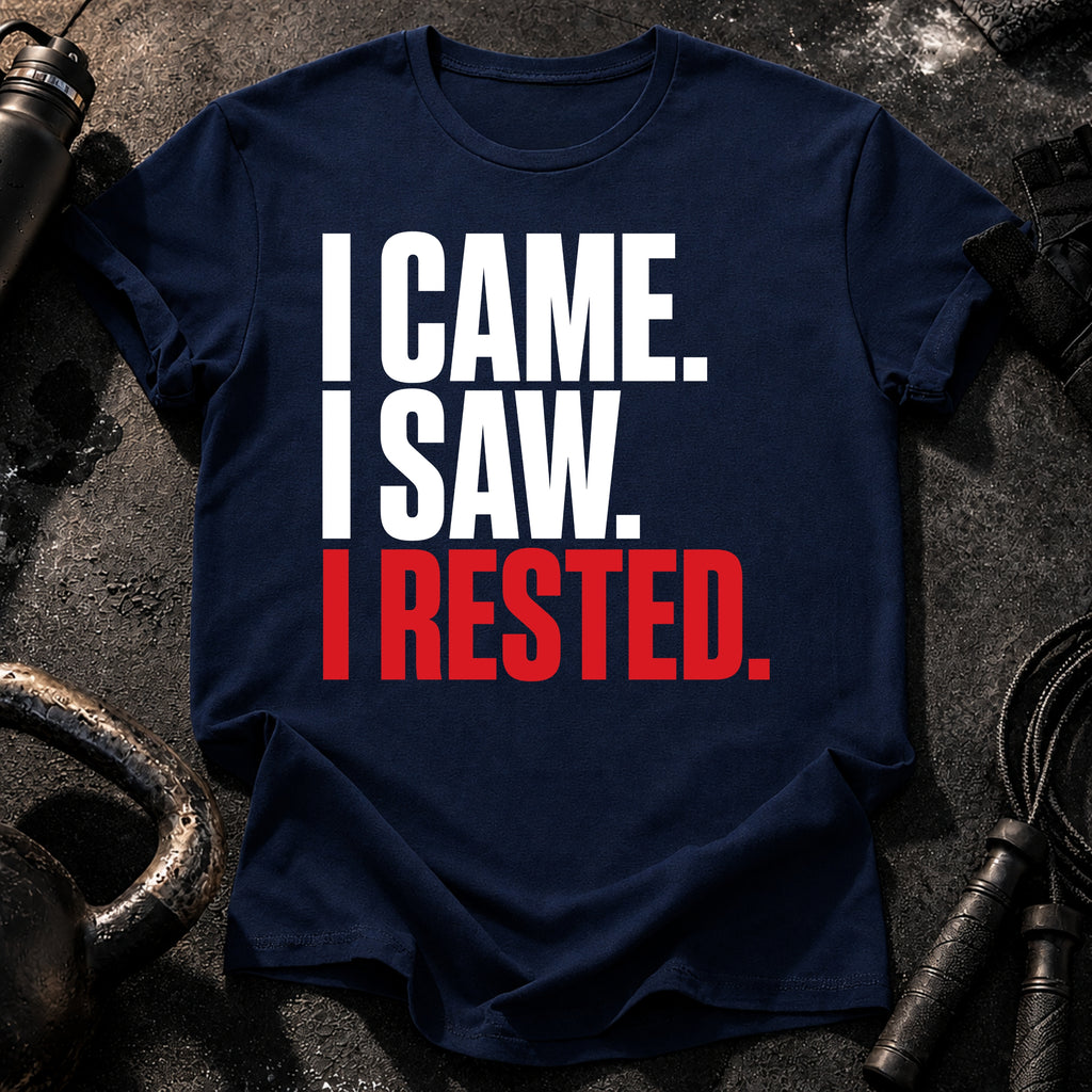 I Came I Rested T-Shirt