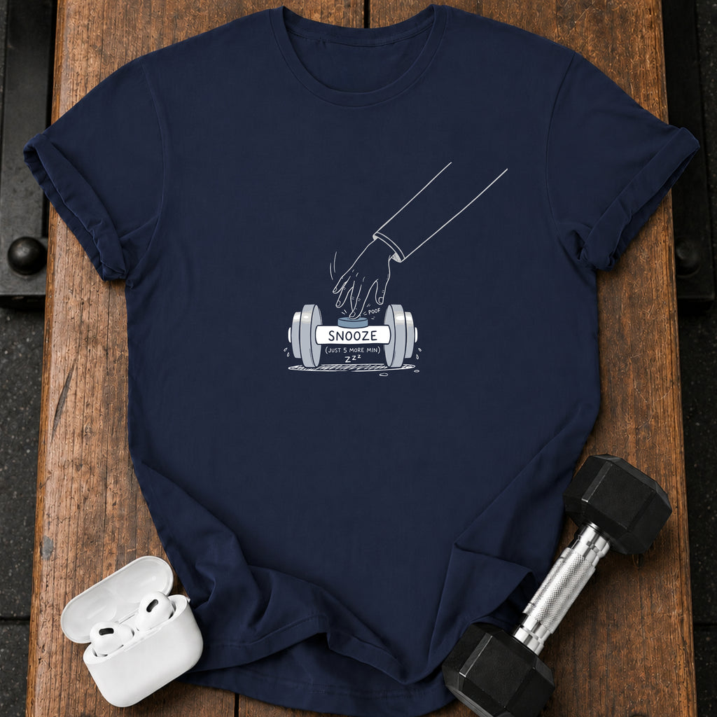 SNOOZE (JUST 5 MORE MIN) T-Shirt