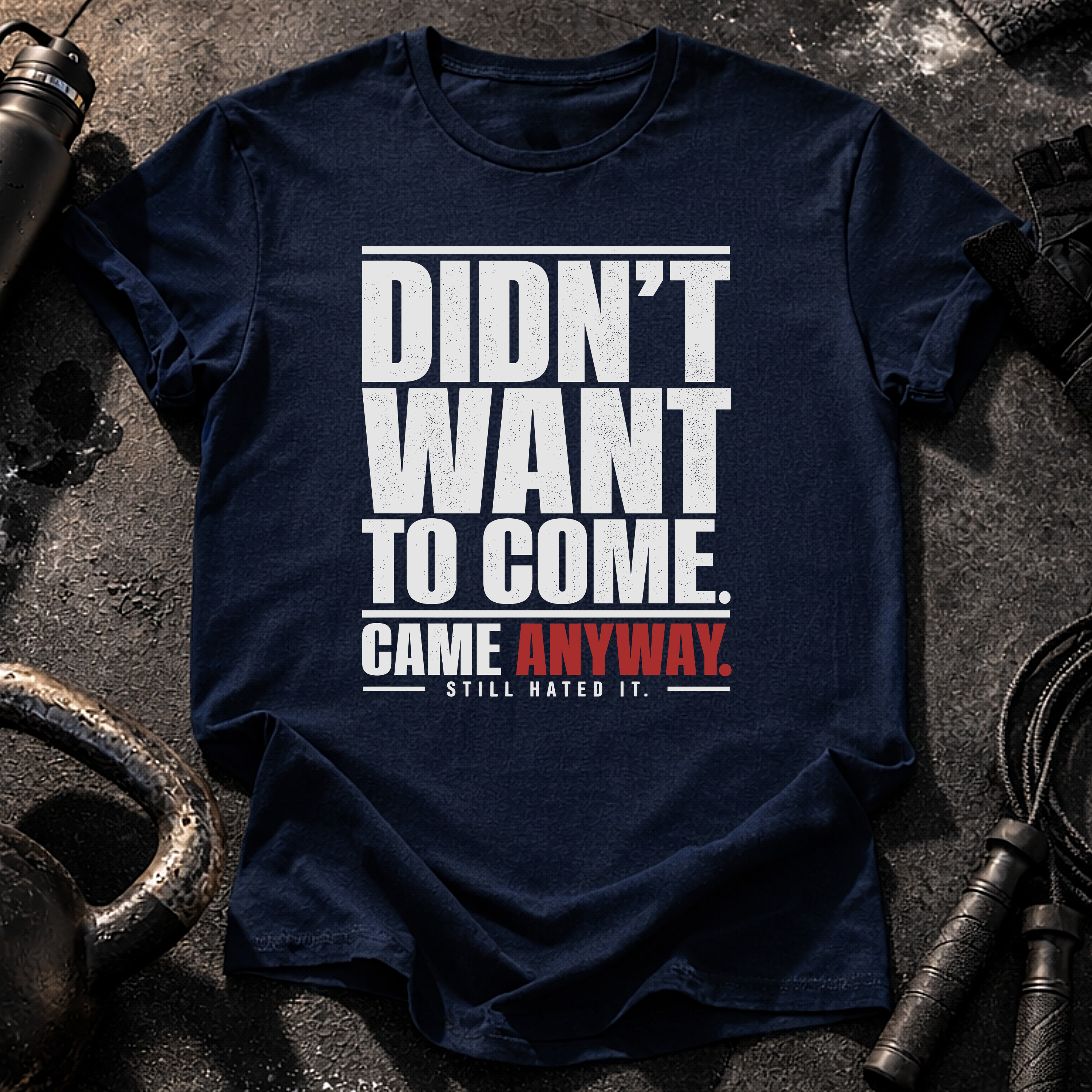 Didn't Want To Come T-Shirt
