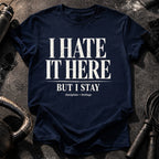 I Hate It Here T-Shirt