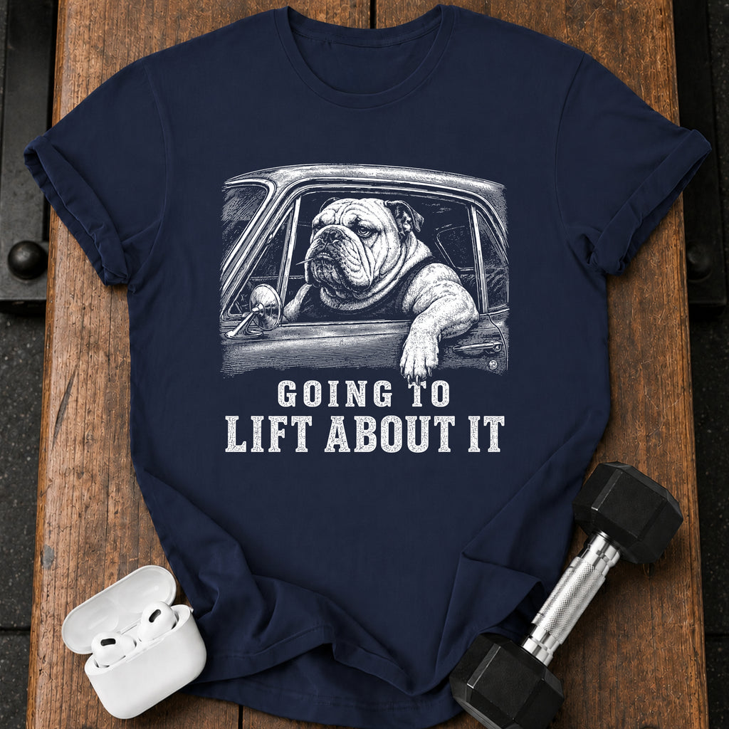Going To Lift T-Shirt