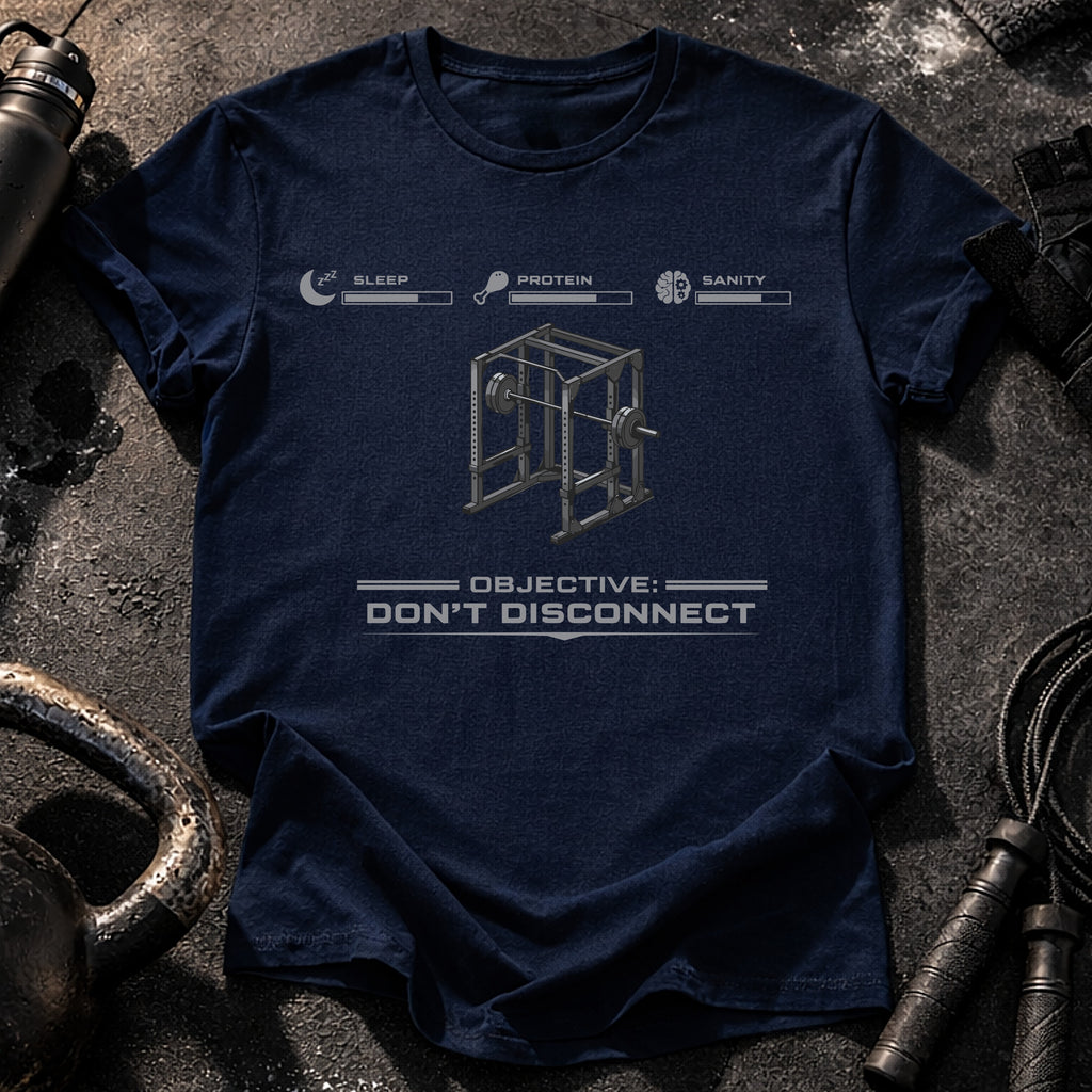 Dont Disconnect Gym T-Shirt