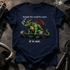 It Is Not Easy T-Shirt