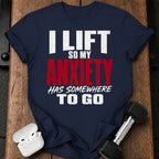 Anxiety Has Somewhere T-Shirt