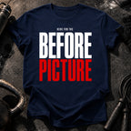 Here For Before T-Shirt