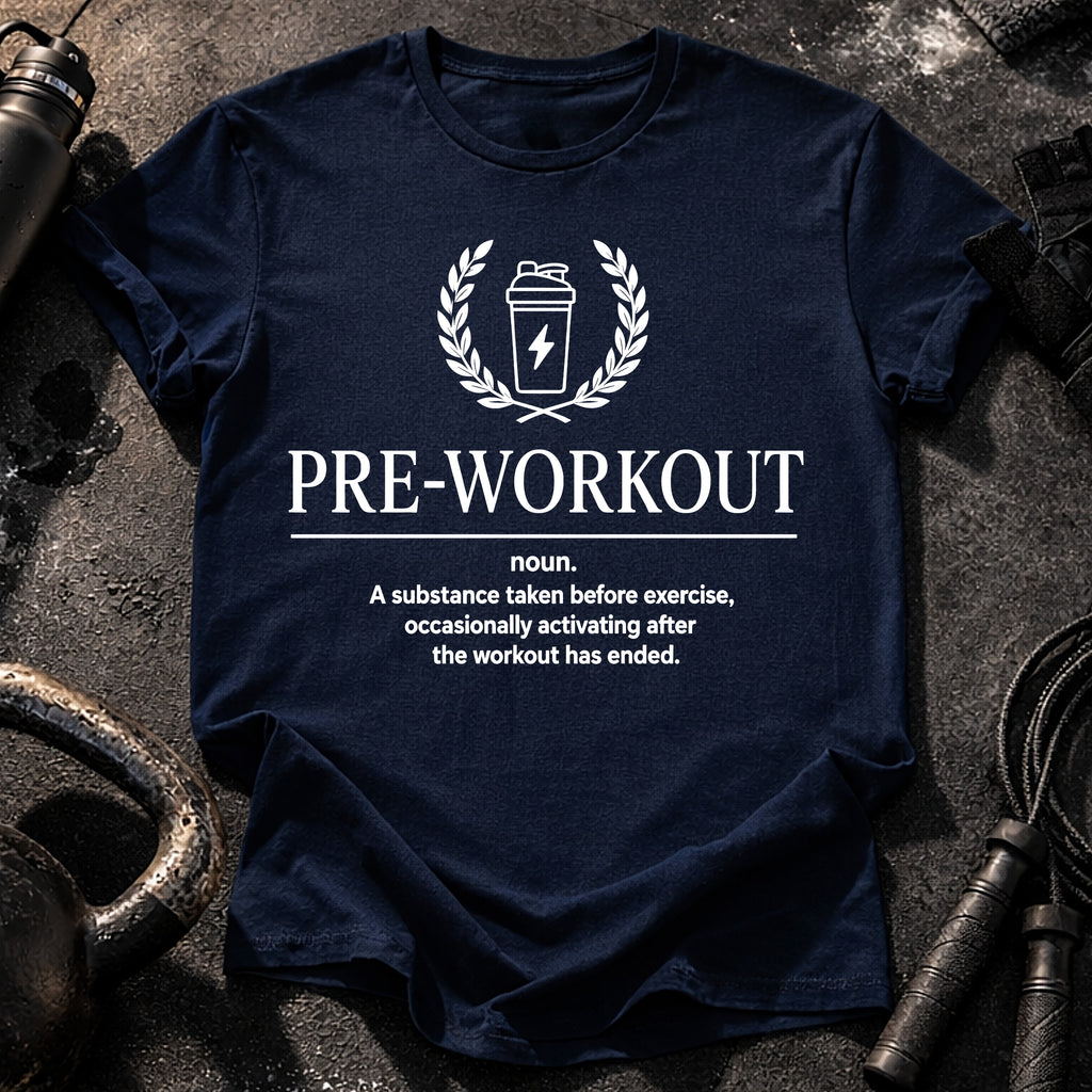 Pre-Workout Definition T-Shirt