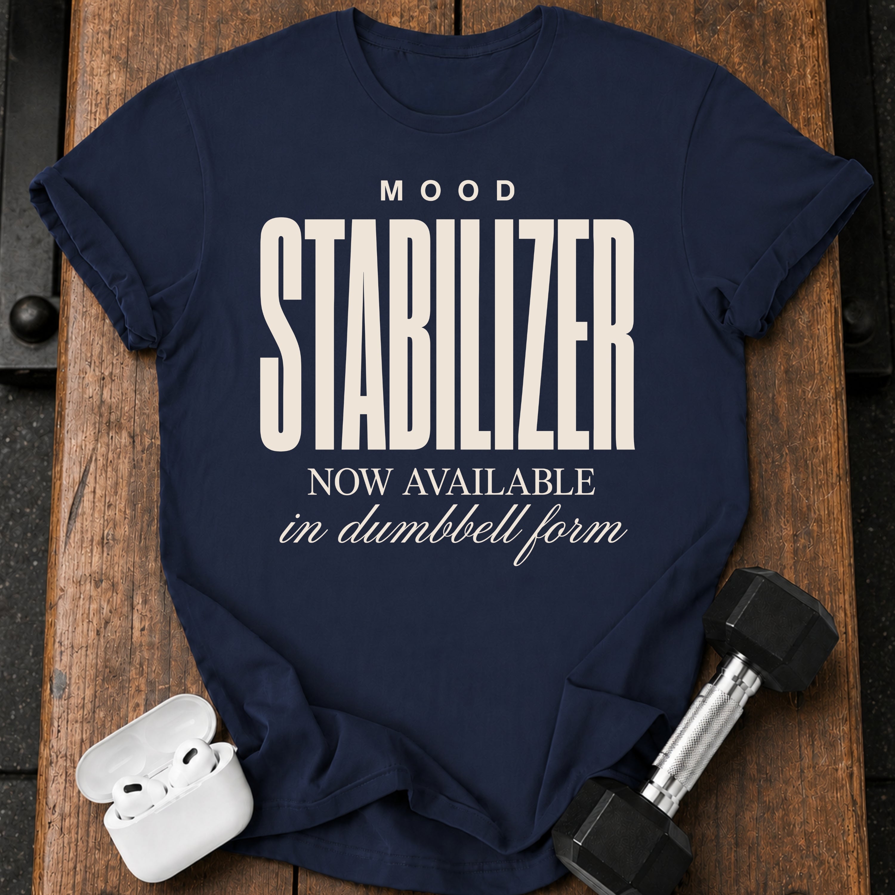 Mood Stabilizer T-Shirt