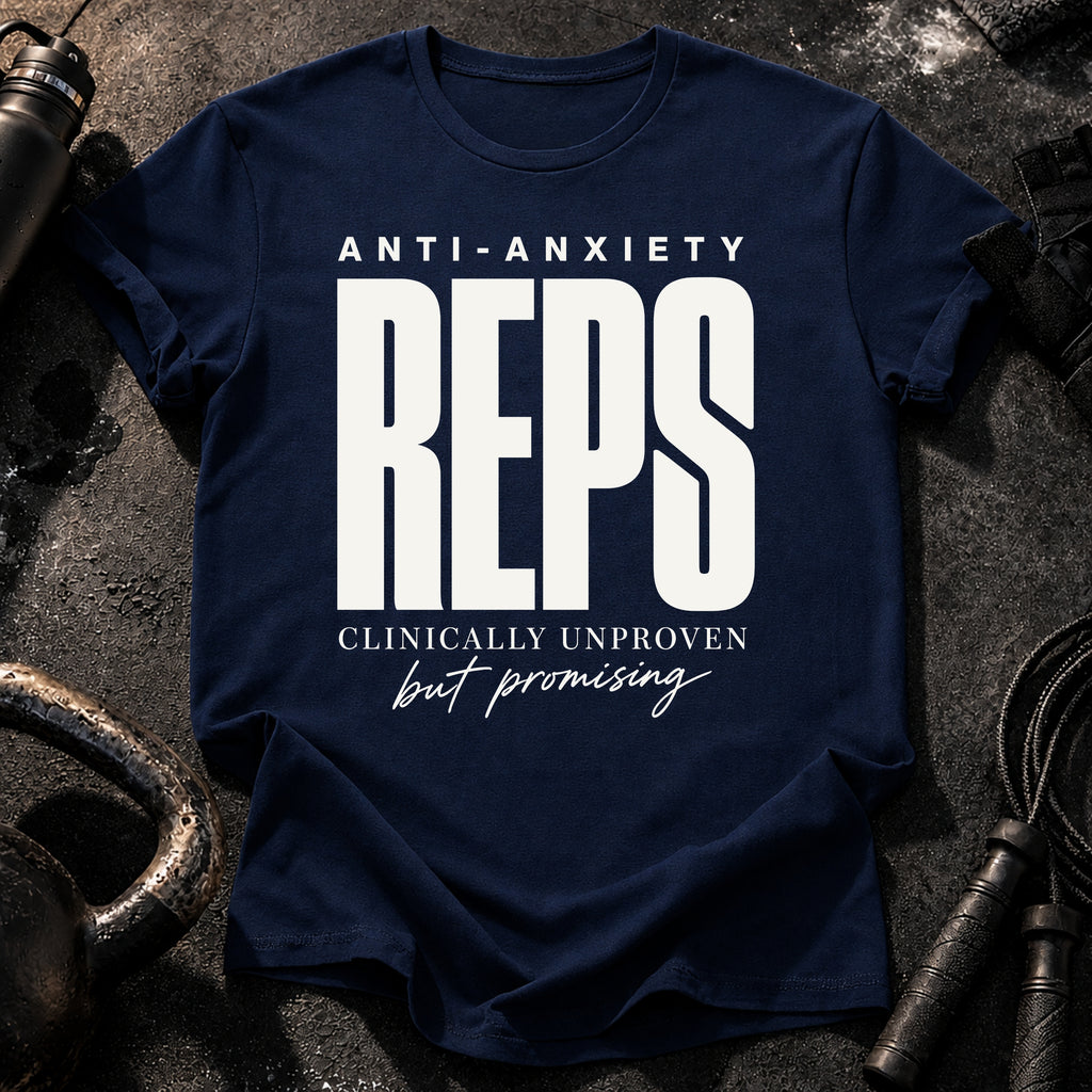 Anti-Anxiety Reps T-Shirt