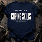 Barbells & Coping Skills T-Shirt