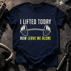 Lifted Today Leave Me T-Shirt