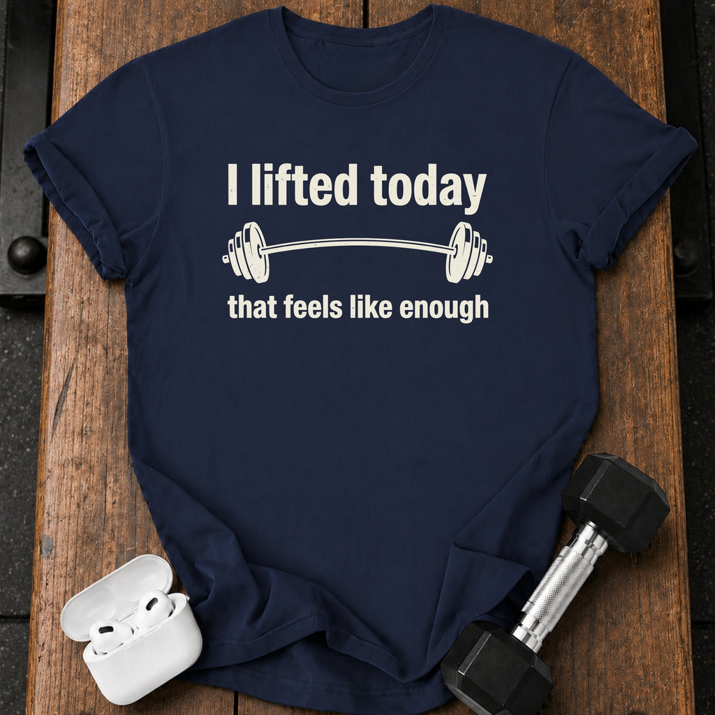 That Feels Enough T-Shirt