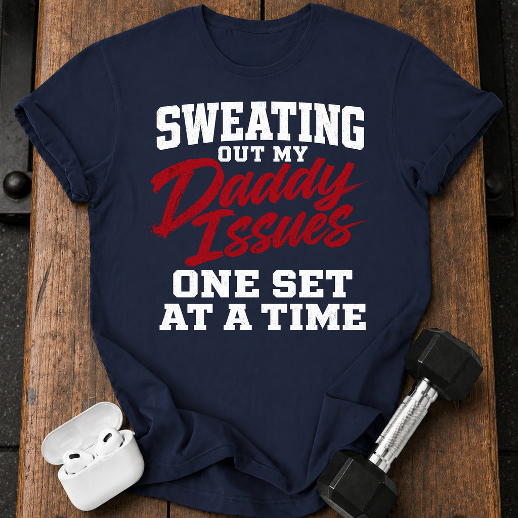 Sweating Daddy Issues T-Shirt